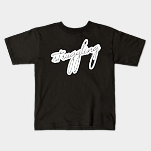 Struggling Kids T-Shirt